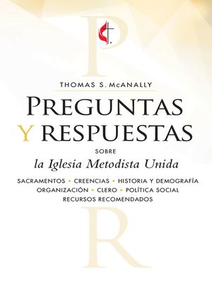 cover image of Preguntas y respuestas sobre la Iglesia Metodista Unida